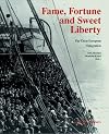 Fame, fortune, and sweet liberty : the great European emigration