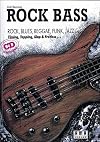 Rock Bass. Inkl. CD: Rock, Blues, Reggae, Funk, Jazz u.a. Timing, Tapping, Slap und Fretless