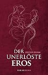 Der unerlöste Eros