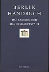 Berlin Handbuch. Das Lexikon der Bundeshauptstadt