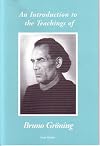 An Introduction to the Teachings of Bruno Groning