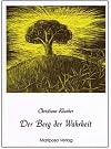 Der Berg der Wahrheit: Ein Märchen über die Liebe und einen treuen Hund