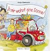 In mir wohnt eine Sonne: Lieder für mutige Mädchen und Jungen...und alle, die es werden wollen