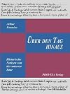 &Uuml;ber den Tag hinaus: Historische Notizen von der unteren Saar