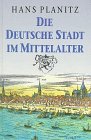 Die deutsche Stadt im Mittelalter