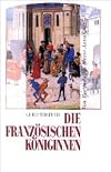 Die französischen Königinnen