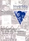 Homosexualitäten in der Bundesrepublik Deutschland 1949 bis 1972 hrsg. vom Fachverband Homosexualität und Geschichte e.V. ; in Zusammenarbeit mit Bernd-Ulrich Hergemöller ... [et al.]