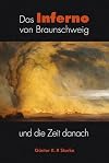 Das Inferno von Braunschweig - und die Zeit danach