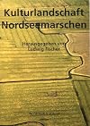 Kulturlandschaft Nordseemarschen