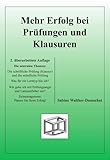 Mehr Erfolg bei Prüfungen und Klausuren: Die schriftliche Prüfung (Klausur) und die mündliche Prüfung. Was für ein Lerntyp bin ich? Wie gehe ich mit Prüfungsangst ... um? Zeitmanagement: Planen Sie Ihren Erfolg!