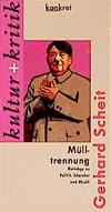 Mülltrennung : Beiträge zu Politik, Literatur und Musik
