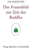 Das Frauenbild zur Zeit des Buddha