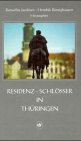 Residenz-Schl&ouml;sser in Th&uuml;ringen