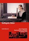 Gefl&uuml;gelte Bilder: Neuere fotografische Repr&auml;sentationen von Klassikern der bildenden Kunst