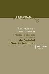 Reflexiones a torno a Noticia de un secuestro de Gabriel García Márquez: La "historia" y sus límites (Problematica iberoamericana)