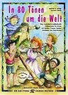 In 80 Tönen um die Welt: Eine musikalisch-multikulturelle Erlebnisreise für Kinder mit Liedern, Tänzen, Spielen, Basteleien und Geschichten (Auf den Spuren fremder Kulturen)