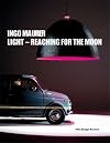 Ingo Maurer: Light: Reaching for the Moon