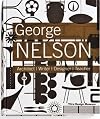 George Nelson: Architect, Writer, Designer, Teacher