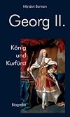 Georg II. König und Kurfürst