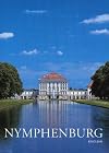 Schloss Nymphenburg : Palace, Park, Pavilions : Official Guide