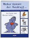 Woher kommt der Ausdruck 1: Vergnügliches zum Ursprung der Ausdrücke