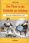 Das Püree in der Kniekehle der Geliebten. Kulinarische Vorlieben berühmter Leute