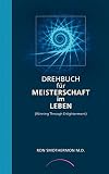 Drehbuch für Meisterschaft im Leben