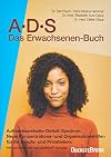 A. D. S. ( ADS). Das Erwachsenen-Buch: Aufmerksamkeits-Defizit-Syndrom. Neue Konzentrations- und Organisations-Hilfen für Ihr Berufs- und Privatleben. ... Das Opti-Mind-Konzept für ADS-Erwachsene
