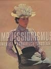 Impressionismus Amerika - Frankreich - Russland : [anlaesslich der Ausstellung Impressionismus: Amerika - Frankreich - Russland, Kunstforum Wien, 25. Oktober 2002 bis 23. Februar 2003