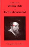 Tristan Irle und der Rubensmord