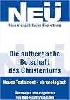 Die authentische Botschaft des Christentums: Das Neue Testament chronologisch