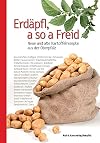 Erdäpfl, a so a Freid: Neue und alte Kartoffelrezepte aus der Oberpfalz