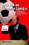 "Ich tat es fΓΌr mein Land"