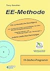 EE-Methode : die systematische beseitigung von schüchternheit, lampenfieber, Erröten, Minderwertigkeitskomplexe, Angstzustände wie prüfungsangst oder Redeangst und anderen seelischen hemmungen.