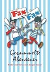Fix und Fax. Gesammelte Abenteuer