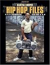 Hip Hop Files: Photographs, 1979-1984