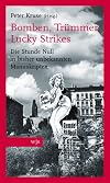 Bomben, Trümmer, Lucky Strikes die Stunde Null in bisher unbekannten Manuskripten