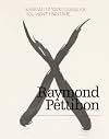 Raymond Pettibon: Whatever it is You're Looking for You Won't Find it Here