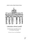 Literatur ohne Land?: Schreibstrategien einer DDR-Literatur im vereinten Deutschland