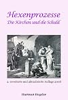 Hexenprozesse. Die Kirchen und die Schuld. 2. erweiterte und aktualisierte Auflage 2008