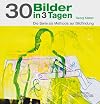 30 Bilder in 3 Tagen