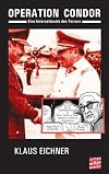 Operation CONDOR: Eine Internationale des Terrors