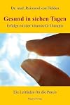 Gesund in sieben Tagen: Erfolge mit der Vitamin-D-Therapie