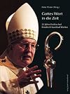 Gottes Wort in die Zeit: 25 Jahre Erzbischof Friedrich Kardinal Wetter