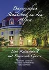 Bayerisches Staatsbad in den Alpen - Bad Reichenhall mit Bayerisch Gmain