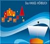 Das Hanse-Hörbuch - Geschichte und Kultur: Eine klingende Reise durch Geschichte und Kultur der Hansezeit