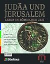 Jud&auml;a und Jerusalem. Leben in r&ouml;mischer Zeit. Die Welt und Umwelt der Bibel erschlossen und vorgestellt mit Sch&auml;tzen aus Israel