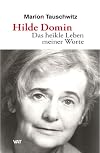 Das heikle Leben meiner Worte : zwanzig Gedichte Hilde Domins und ihre Geschichte