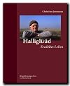 Halliglüüd : erzähltes Leben