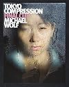 Michael Wolf - Tokyo Compression Final Cut